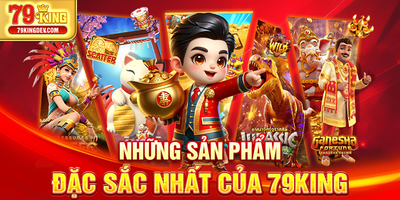 Những sản phẩm đặc sắc nhất của 79King