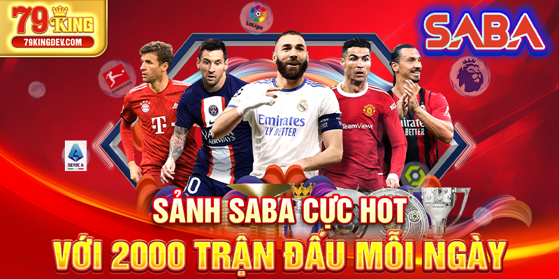 Sảnh SABA cực hot với 2000 trận đấu mỗi ngày